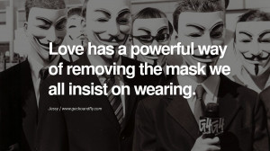 ... insist on wearing. - Jessy Quotes on Wearing a Mask and Hiding Oneself