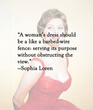 woman’s dress should be like a barbed-wire fence, serving its ...