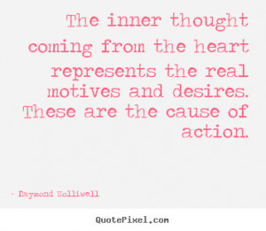 The inner thought coming from the heart represents the real motives ...