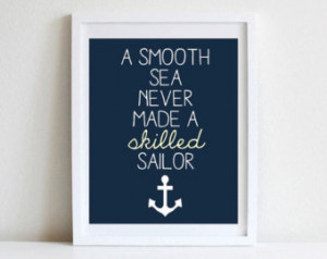 ... Quote Nautical Anchor A Smooth Sea Never Made A Skilled Sailor
