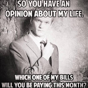Your opinion on my life