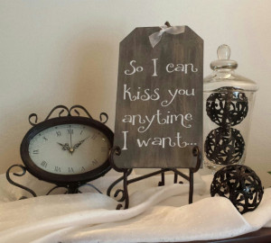 So I Can Kiss You Anytime I Want Wedding Sign, Rustic Wedding Sign ...