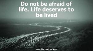 ... . Life deserves to be lived - William James Quotes - StatusMind.com