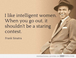 Inspirational quote by Frank Sinatra - An inspirational quote on women ...