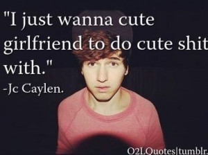 Jc Caylen!!! I would be your cute girlfriend if I was actually ...