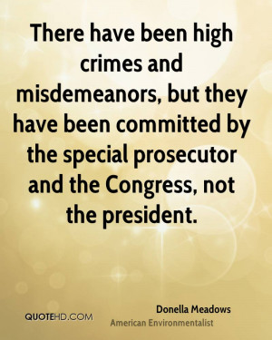 There have been high crimes and misdemeanors, but they have been ...