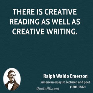There is creative reading as well as creative writing.
