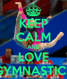 keep calm and love gymnastics keep calm and love gymnastics keep calm ...