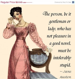 ON SALE Jane Austen Quotes - The person, be it gentleman or lady, who ...