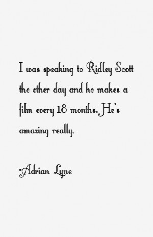 Adrian Lyne Quotes & Sayings