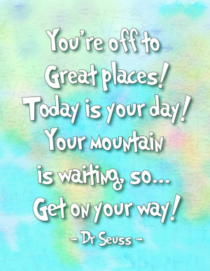 Quotes By Dr Seuss U002foh The Places You U0027ll Go ~ Oh the Places ...