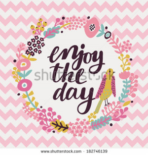 ... motivational quotes background. Bright floral card with cute cartoon
