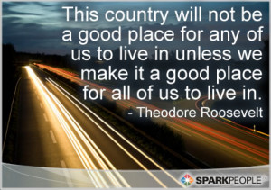 Motivational Quote - This country will not be a good place for any of ...