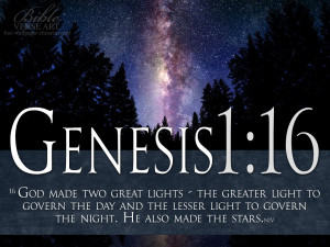 God made two great lights - The greater light to