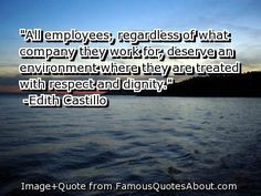 quotes about dignity | All employees, regardless of what company they ...