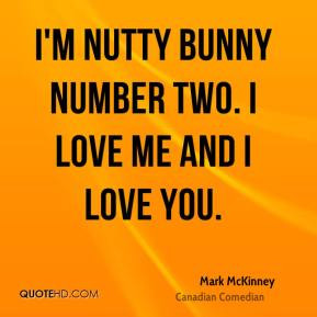 mark-mckinney-mark-mckinney-im-nutty-bunny-number-two-i-love-me-and-i ...