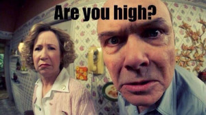 Are you HIGH? | That 70's show meme | marijuana