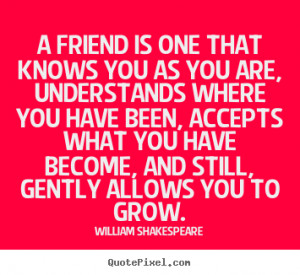 ... .comCreate picture quotes about friendship - A friend is one that