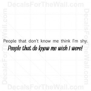 ... People Think I'm Shy Inspirational Wall Decal Vinyl Art Sticker Quote