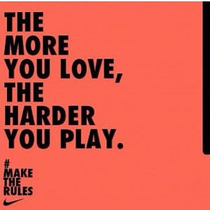 ... , love, never give up, nike, play, quote, sport, text, work hard