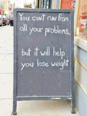 run from your problems