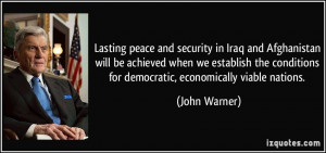 Lasting peace and security in Iraq and Afghanistan will be achieved ...