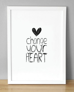 ... change your hearts and stop being stubborn.
