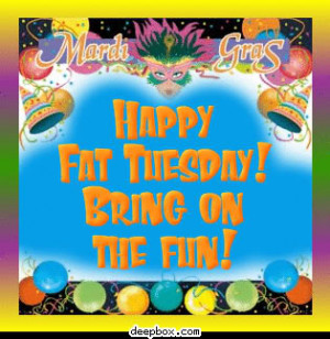 HAPPY FAT TUESDAY!!!