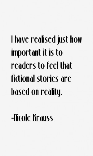 ... is to readers to feel that fictional stories are based on reality