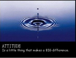 If you have a positive attitude, you have a better change of becoming ...