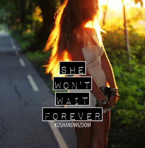 She Won't Wait Forever