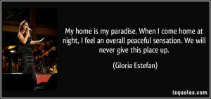 My home is my paradise. When I come home at night, I feel an overall ...