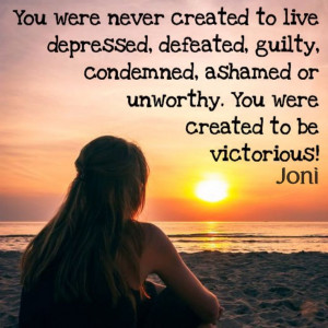 you-were-never-created-to-live-depressed-life-quotes-sayings-pictures ...