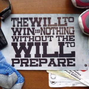 Everybody wants to win...few prepare to win! (for TRENT'S ROOM)