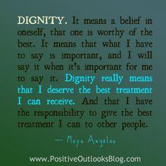 Quotes About Honor and Dignity | Dignity | Positive Outlooks Blog More