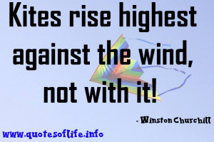 ... -against-the-wind-not-with-it-Winston-Churchill-motivating-quotes.jpg