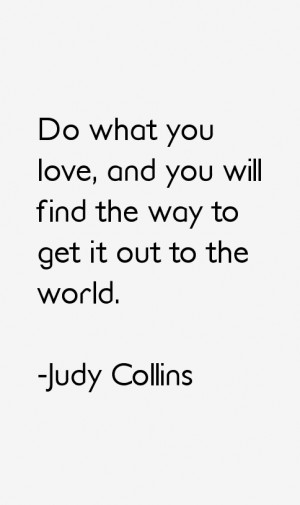 Judy Collins Quotes & Sayings