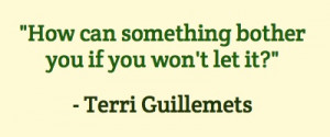 Terri Guillemets quote