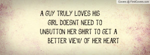 GUY TRULY LOVES HIS GIRL DOESN'T NEED TOUNBUTTON HER SHIRT TO GET A ...