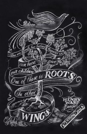 for hire - chalkboard quote - There are only two lasting bequests ...