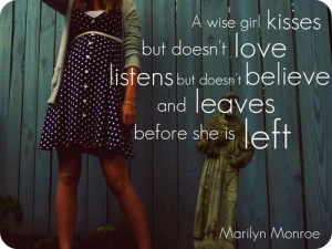 marilyn monroe quotes for girls a wise girl kisses but doesn t love ...