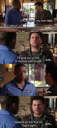 ... Juliet? Nailed it on the first try. That's tight. Shawn and Gus #Psych