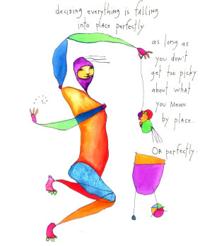 deciding everything is falling into place perfectly,