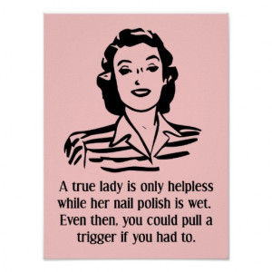 Nail Polish Helpless Funny Poster Sign