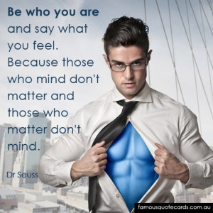 Quotecard Be who you are and say what you feel