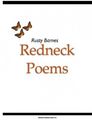 Love My Redneck Boyfriend Quotes Redneck poems · other editions