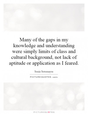 ... , not lack of aptitude or application as I feared. Picture Quote #1