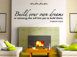 Wall Quote decal - Build your own Dreams or someone else will hire you ...