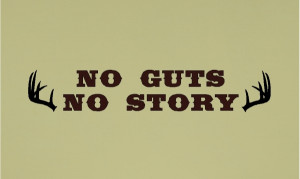 no guts no story hunting quotes wall words decals lettering