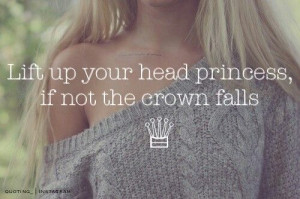 Lift up your head princess ♡